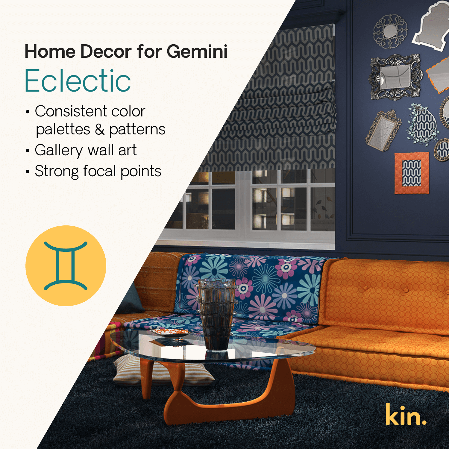 Home Decor for Gemini: Eclectic Consistent color palettes & patterns Gallery wall art Strong focal points
